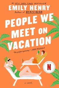 Book cover of 'People We Meet on Vacation' by Emily Henry featuring two women lounging on deck chairs with tropical leaves and a bright orange background.