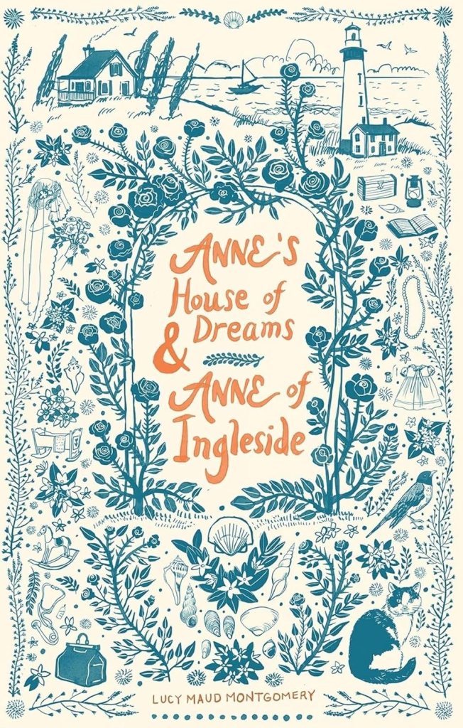 Illustrated book cover featuring the titles 'Anne's House of Dreams' and 'Anne of Ingleside' by Lucy Maud Montgomery, surrounded by various floral designs, a lighthouse, a house by the sea, and whimsical drawings of objects related to nature and literature.