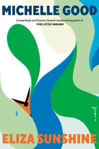 Book cover of 'Eliza Sunshine' by Michelle Good featuring abstract colorful shapes and a clock.