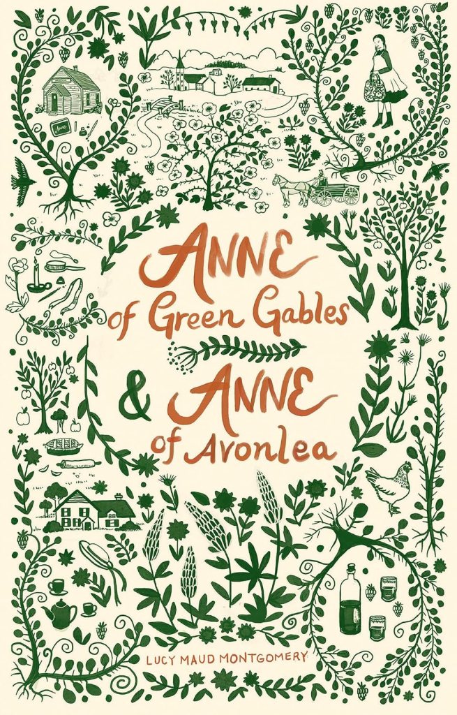 Illustrated book cover featuring the titles 'Anne of Green Gables' and 'Anne of Avonlea' by Lucy Maud Montgomery, surrounded by decorative green foliage, small illustrations of a house, tea set, and various plants.