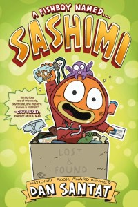 Book cover for 'A Fishboy Named... Sashimi' by Dan Santat, featuring a cartoon fishboy with a surprised expression holding various objects, with green and yellow background.