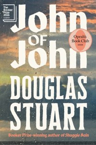 Cover of the book 'John of John' by Douglas Stuart, featuring the title, author's name, and a sticker indicating it is part of Oprah's Book Club 2023.