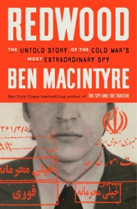 Book cover of 'Redwood: The Untold Story of the Cold War's Most Extraordinary Spy' by Ben Macintyre, featuring a blurred face with red and black text.