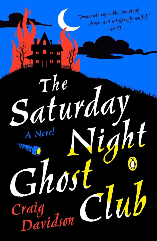 Book cover of 'The Saturday Night Ghost Club' by Craig Davidson featuring a haunted house silhouette against a colorful night sky with flames.