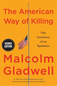 Book cover of 'The American Way of Killing' by Malcolm Gladwell featuring a flag at half-mast and bold red text.