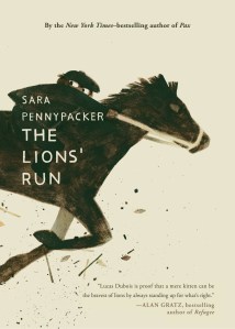Book cover of 'The Lions' Run' by Sara Pennypacker, featuring an illustration of a galloping horse.