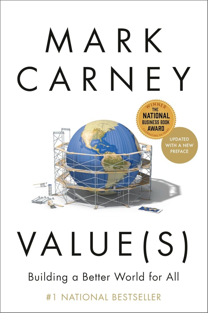 Book cover of 'Value(s)' by Mark Carney, featuring a globe under construction on a scaffold, with the subtitle 'Building a Better World for All' and marked as a '#1 National Bestseller'.